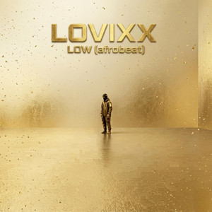 Low (Afrobeat) by LOVIXX