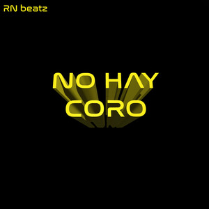 NO HAY CORO by RN beatz