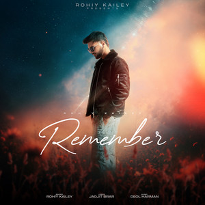 Remember by Rohiy Kailey