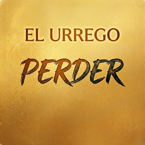 Perder by El Urrego