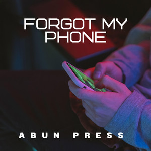 Forgot My Phone by Abun Press