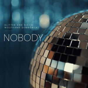 Nobody - Vocal Mix by Glitter and Disco, Wolfgang Dembowski