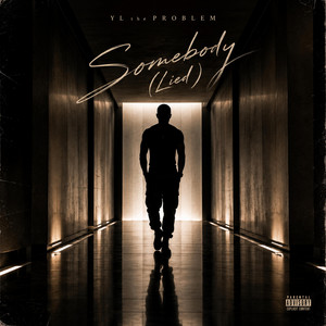 Somebody (Lied) by YLtheProblem