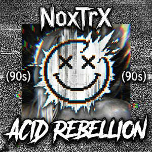 Acid Rebellion by NoxTrx