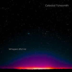 Whispers 852 Hz by Celestial Tonesmith