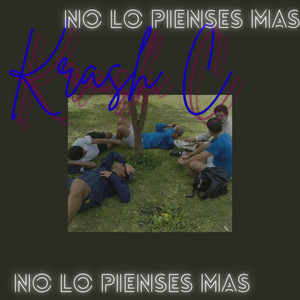 No lo pienses mas by KRASH C