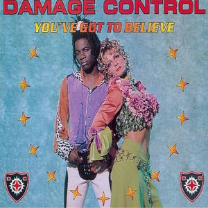 Damage Control - You've Got To Believe (7'' Radio Mix)