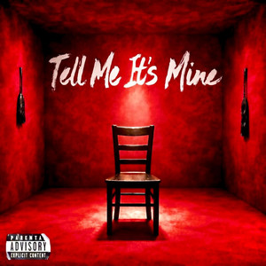Tell Me It's Mine by WaypointPR