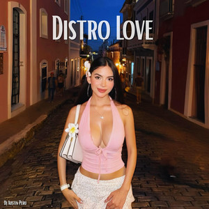 Distro Love by DJ Austin Peru