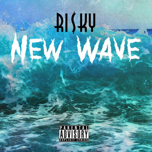 New Wave by Ri$ky