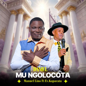 Manuel Lino - Daniel Mu Ngolocota (feat. Ev Kapacata)