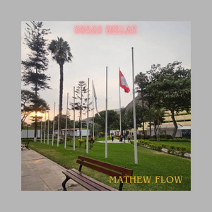COSAS BELLAS by MATHEW FLOW
