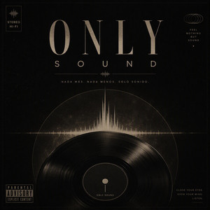 Only Sound by josemusic1785