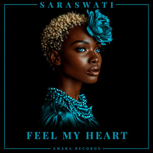 Feel My Heart by SARASWATI