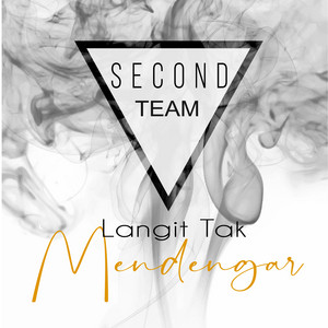 Langit Tak Mendengar by Second Team