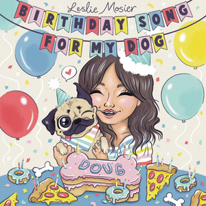 Leslie Mosier & Doug the Pug - Birthday Song for My Dog