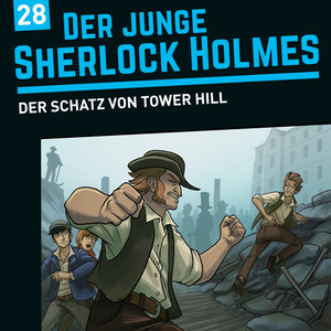 Kapitel 6 - Folge 28: Der Schatz von Tower Hill by Der junge Sherlock Holmes, Sherlock Holmes, David Bredel, Florian Fickel, Dirk Petrick, Sebastian Fitzner, Norbert Langer, Charles Rettinghaus