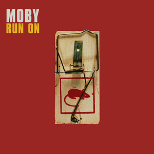 Run On - Dave Clarke Mix by Moby, Dave Clarke