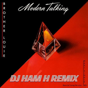 DJ HAM H - Brother Louie 2022 (DJ HAM H TOUCH)