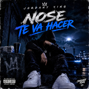 NOSE TE VA HCER by Jordany king
