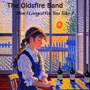 How I Longed For You Take 2 by The Oldsfire Band
