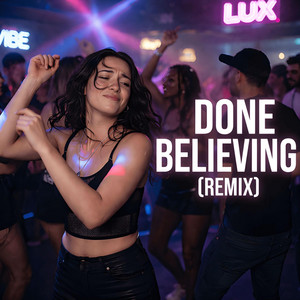 Done Believing - Remix by Snapdibz