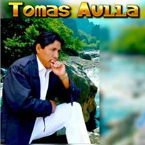 Tomas Aulla - Karu Llaktama Rini