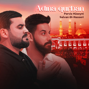 Pərviz Hüseyni & Salvan ƏI-Nasseri - Adına qurban