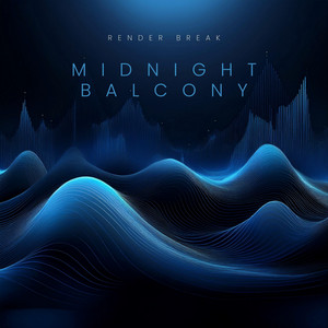 Midnight Balcony by Render break