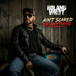 Ain't Scared of Anything by Roland Whitt