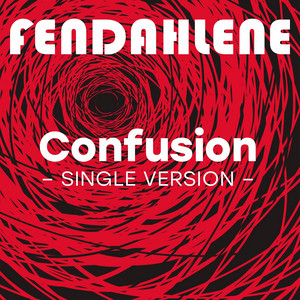 Confusion - Single Version by Fendahlene