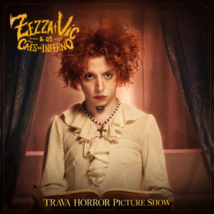 Trava Horror Picture Show by Zezza Vic & Os Cães do Inferno