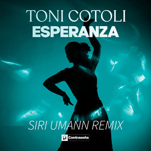 Esperanza - (Siri Umann Remix) by Toni Cotolí, Siri Umann