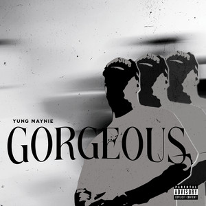 Gorgeous by Yung Maynie