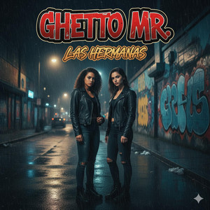 las hermanas by ghetto mr