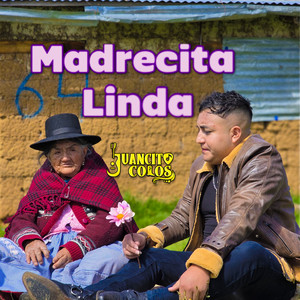 Juancito Colos - Madrecita Linda