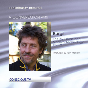 Burgs - Energy Fields and Modern Technology – Part 2