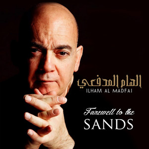Ilham Al Madfai - Farewell to the Sands