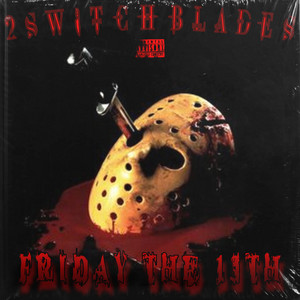 2switchblades - Friday the 13th