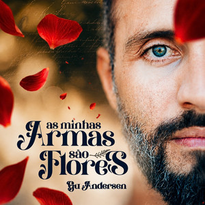As Minhas Armas São Flores (Acústico) by Gu Andersen