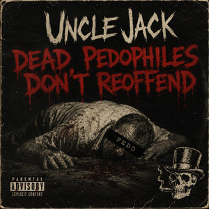 DEAD PEDOPHILES DONT REOFFEND by UncleJack1