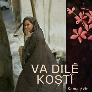 Va Dilê Koştî