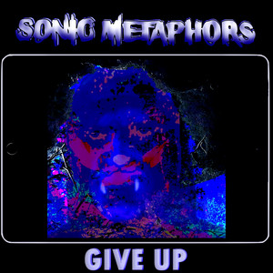 Give Up by Sonic Metaphors, Rudiger, Martin Motnik, Ziv Shalev, Philip Pence, Hugo Ribeiro