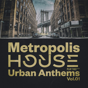 Metropolis House: Urban Anthems, Vol.01 - Compilation by Various