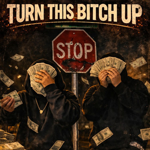 Turn This Bitch Up by Slick2Sheisty, Sj.Frmdaee