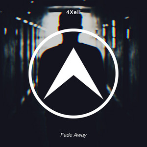4Xell - Fade Away