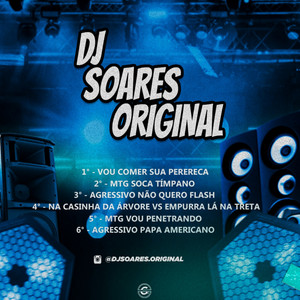 DJ Soares Original - Agressivo Papa Americano