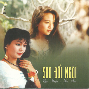 Ngọc Huyền - Yến Khoa - Sao đổi ngôi album