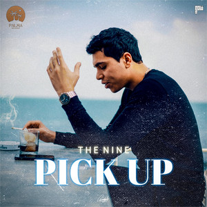 The Nine - Pick Up