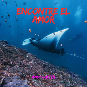 ENCONTRE EL AMOR by ANDY GUETTA